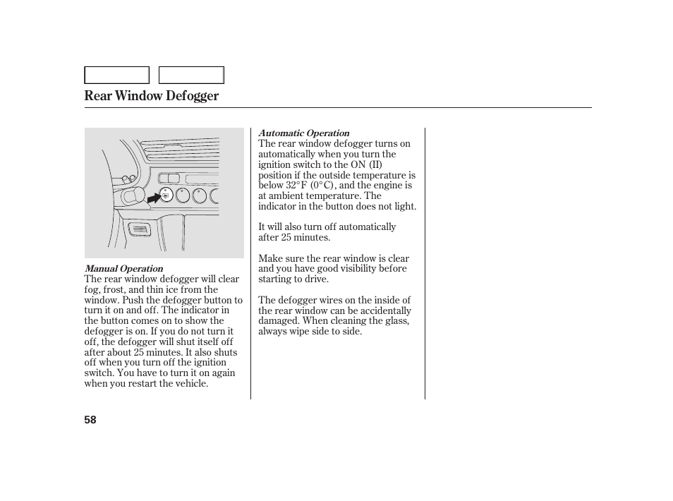 Rear window defogger | HONDA 2006 Insight  - Owner's Manual User Manual | Page 59 / 218