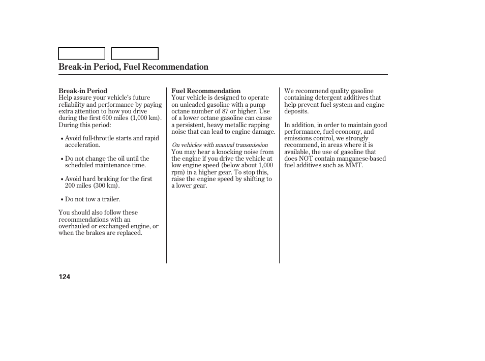 Break-in period, fuel recommendation | HONDA 2006 Element - Owner's Manual User Manual | Page 126 / 249