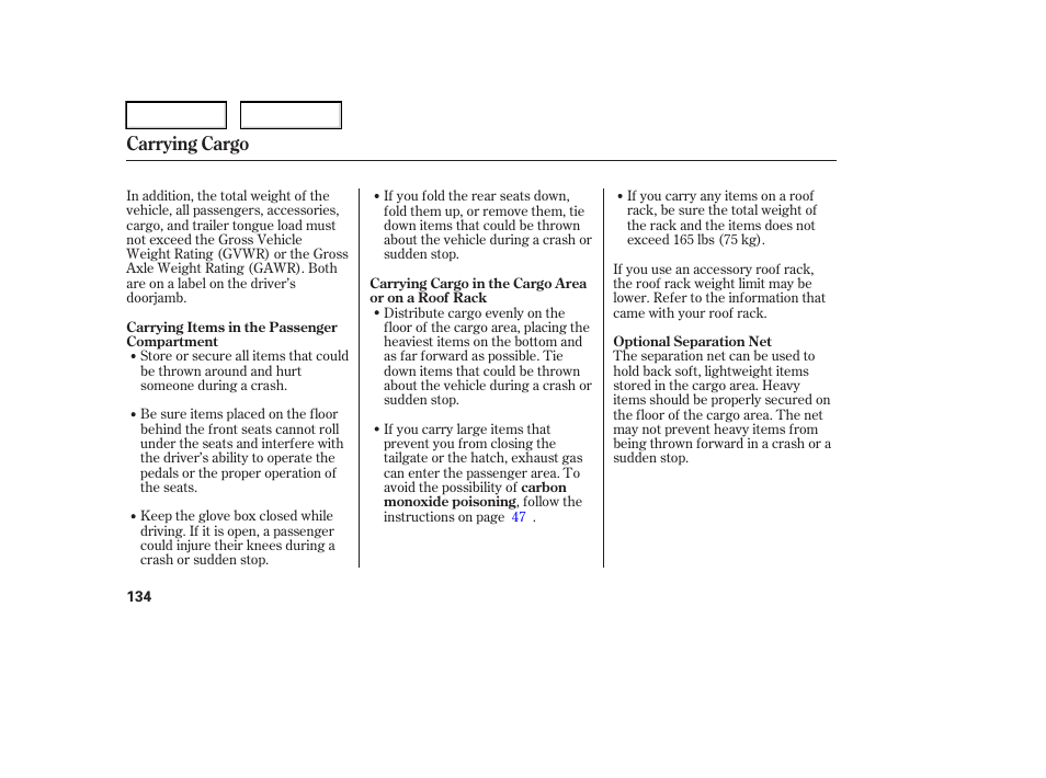 Carrying cargo | HONDA 2006 Element - Owner's Manual User Manual | Page 136 / 249