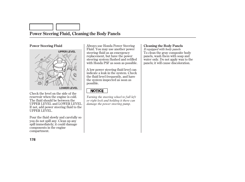 Power steering fluid, cleaning the body panels | HONDA 2006 Element - Owner's Manual User Manual | Page 180 / 249
