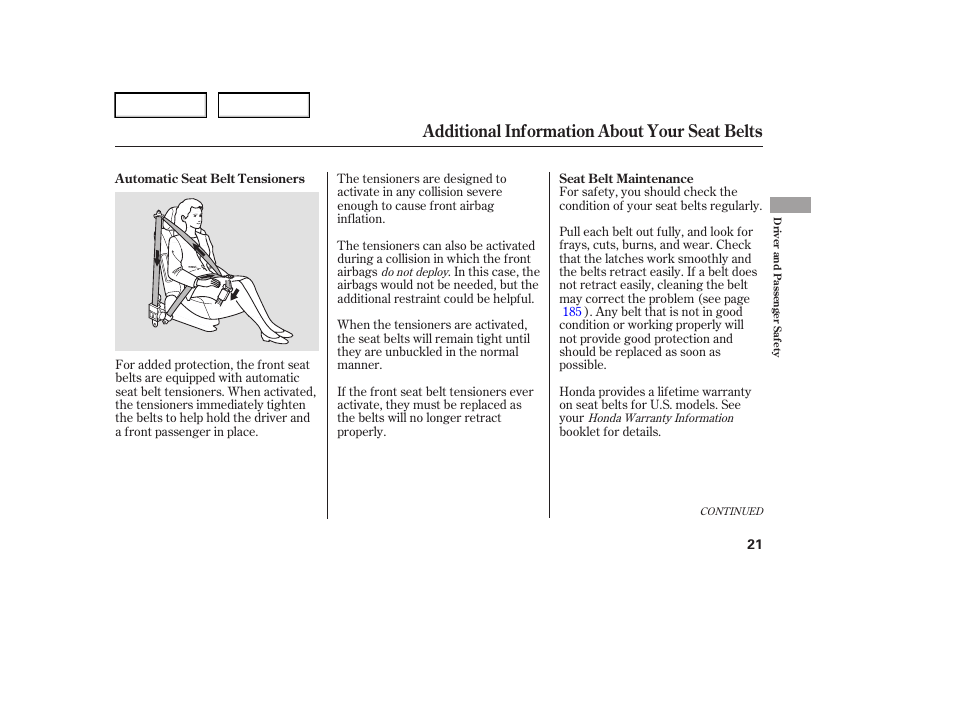 Additional information about your seat belts | HONDA 2006 Element - Owner's Manual User Manual | Page 23 / 249