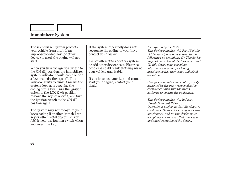 Immobilizer system | HONDA 2006 Element - Owner's Manual User Manual | Page 68 / 249