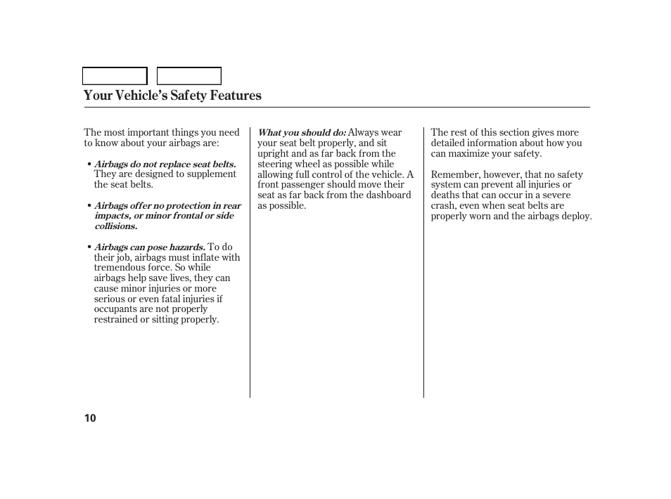 Your vehicle’s safety features | HONDA 2006 CR-V - Owner's Manual User Manual | Page 13 / 274