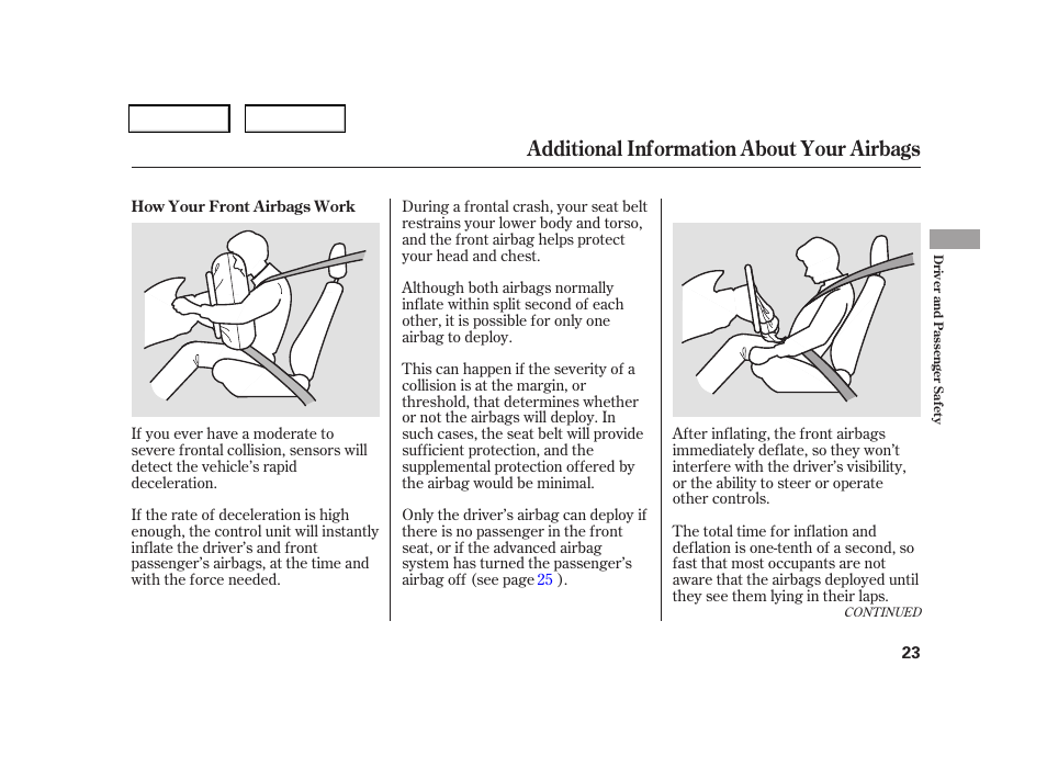 Additional information about your airbags | HONDA 2006 CR-V - Owner's Manual User Manual | Page 26 / 274