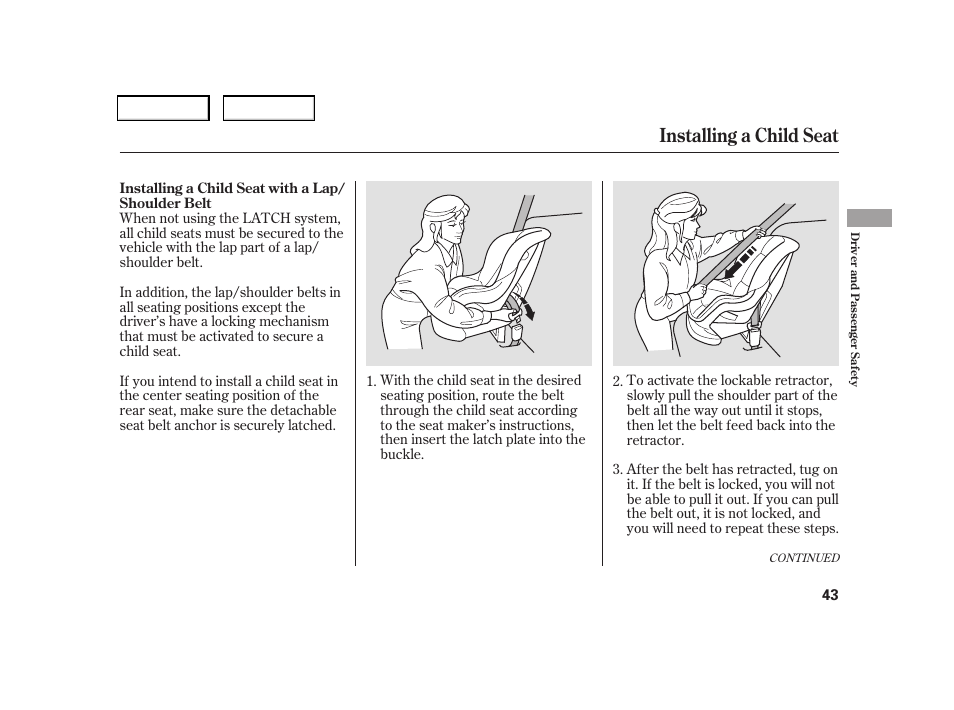 Installing a child seat | HONDA 2006 CR-V - Owner's Manual User Manual | Page 46 / 274