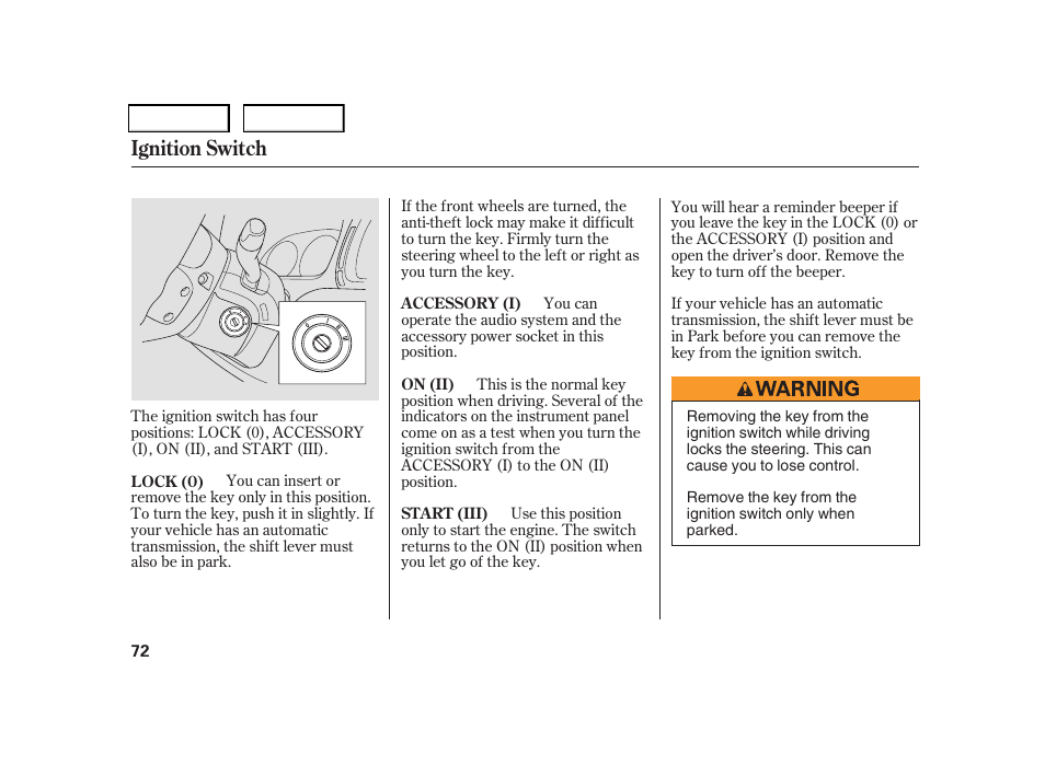 Ignition switch | HONDA 2006 CR-V - Owner's Manual User Manual | Page 75 / 274