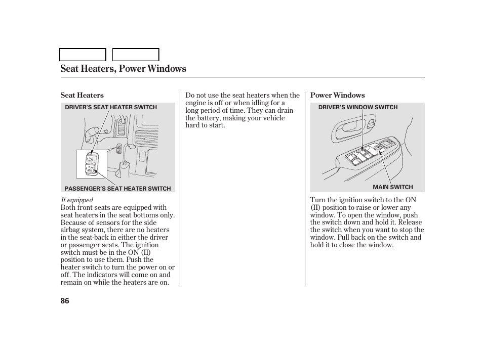 Seat heaters, power windows | HONDA 2006 CR-V - Owner's Manual User Manual | Page 89 / 274