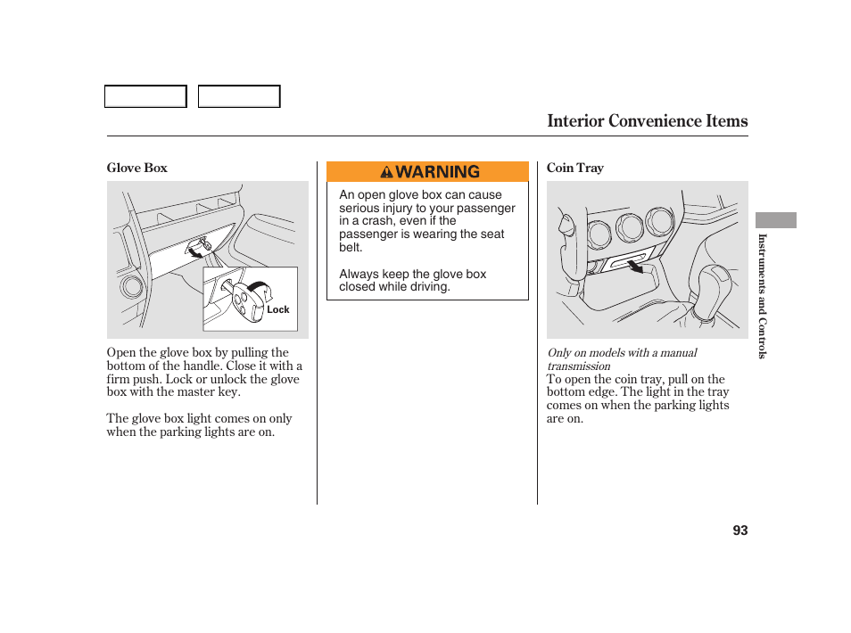 Interior convenience items | HONDA 2006 CR-V - Owner's Manual User Manual | Page 96 / 274