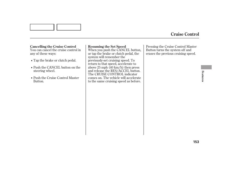 Cruise control | HONDA 2005 Accord Sedan - Owner's Manual User Manual | Page 154 / 302