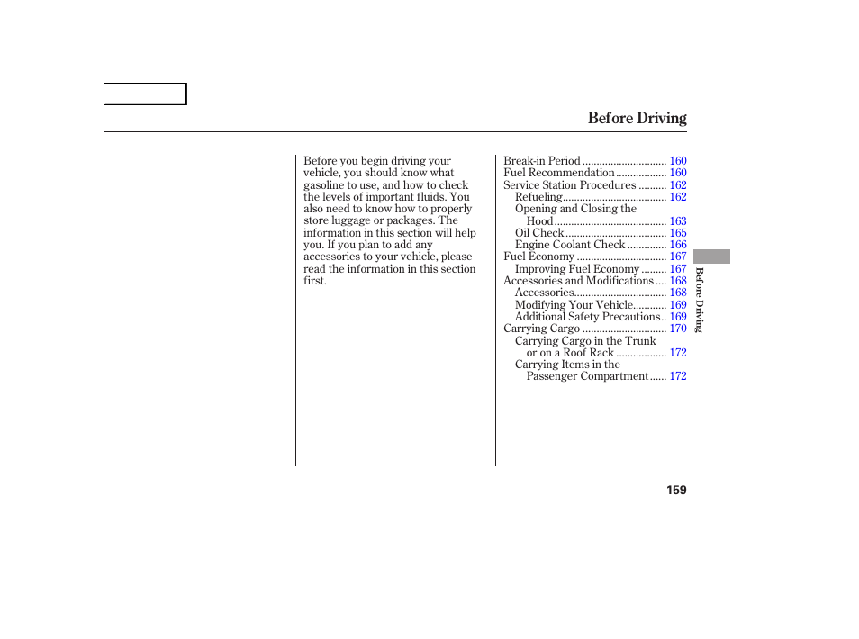 Before driving | HONDA 2005 Accord Sedan - Owner's Manual User Manual | Page 160 / 302