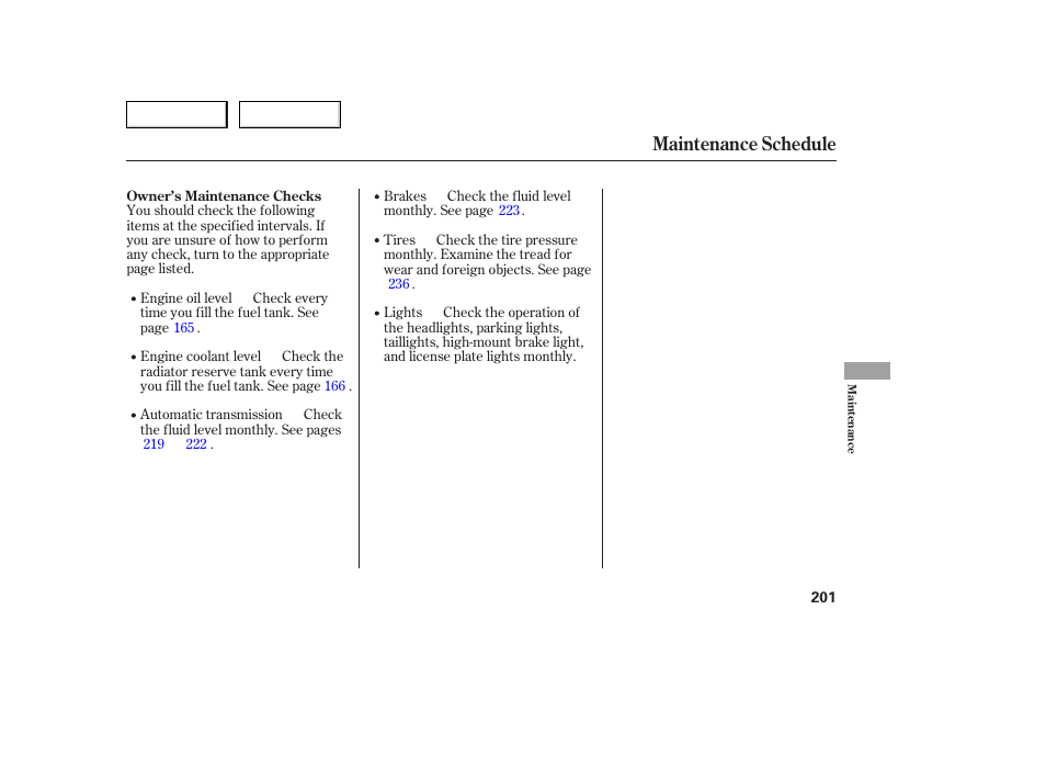 Maintenance schedule | HONDA 2005 Accord Sedan - Owner's Manual User Manual | Page 202 / 302