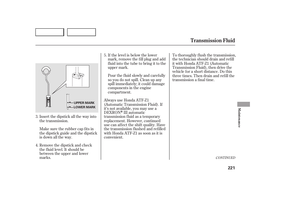Transmission fluid | HONDA 2005 Accord Sedan - Owner's Manual User Manual | Page 222 / 302