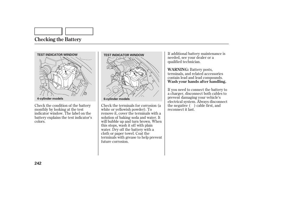 Checking the battery | HONDA 2005 Accord Sedan - Owner's Manual User Manual | Page 243 / 302