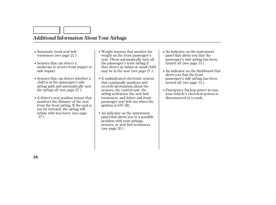 Additional information about your airbags | HONDA 2005 Accord Sedan - Owner's Manual User Manual | Page 25 / 302