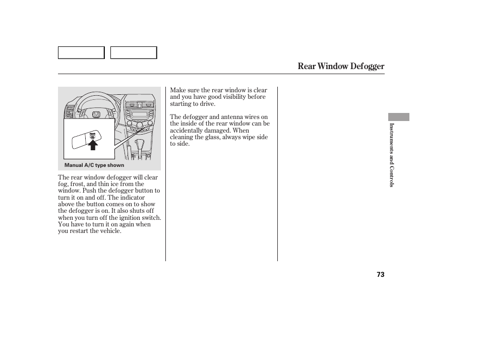 Rear window defogger | HONDA 2005 Accord Sedan - Owner's Manual User Manual | Page 74 / 302