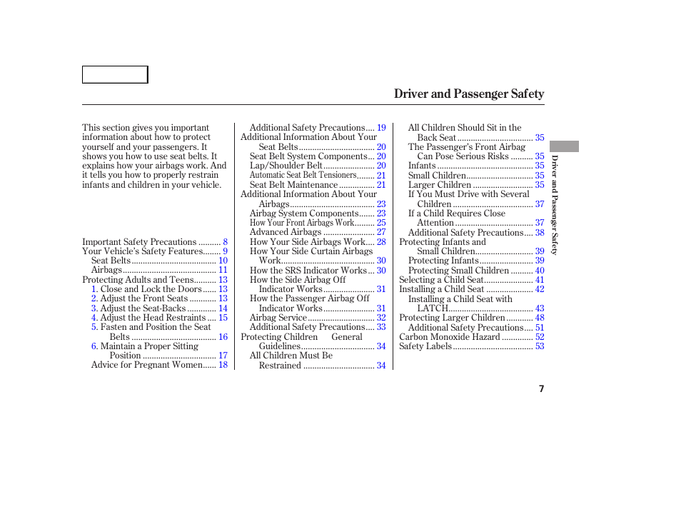 Driver and passenger safety | HONDA 2005 Accord Sedan - Owner's Manual User Manual | Page 8 / 302