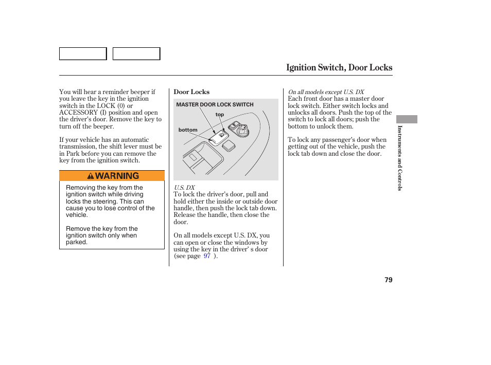 Ignition switch, door locks | HONDA 2005 Accord Sedan - Owner's Manual User Manual | Page 80 / 302