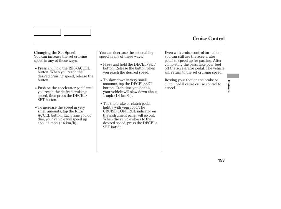 Cruise control | HONDA 2005 Accord Coupe - Owner's Manual User Manual | Page 155 / 303