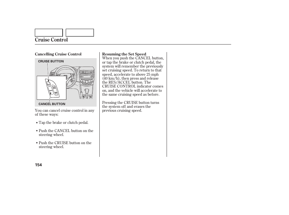 Cruise control | HONDA 2005 Accord Coupe - Owner's Manual User Manual | Page 156 / 303