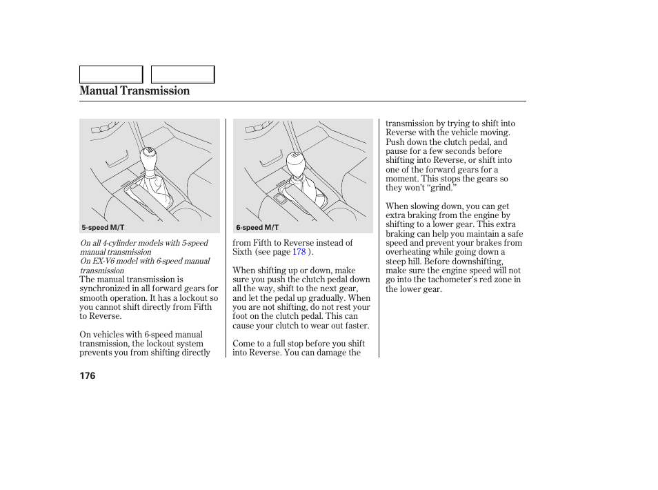 Manual transmission | HONDA 2005 Accord Coupe - Owner's Manual User Manual | Page 178 / 303
