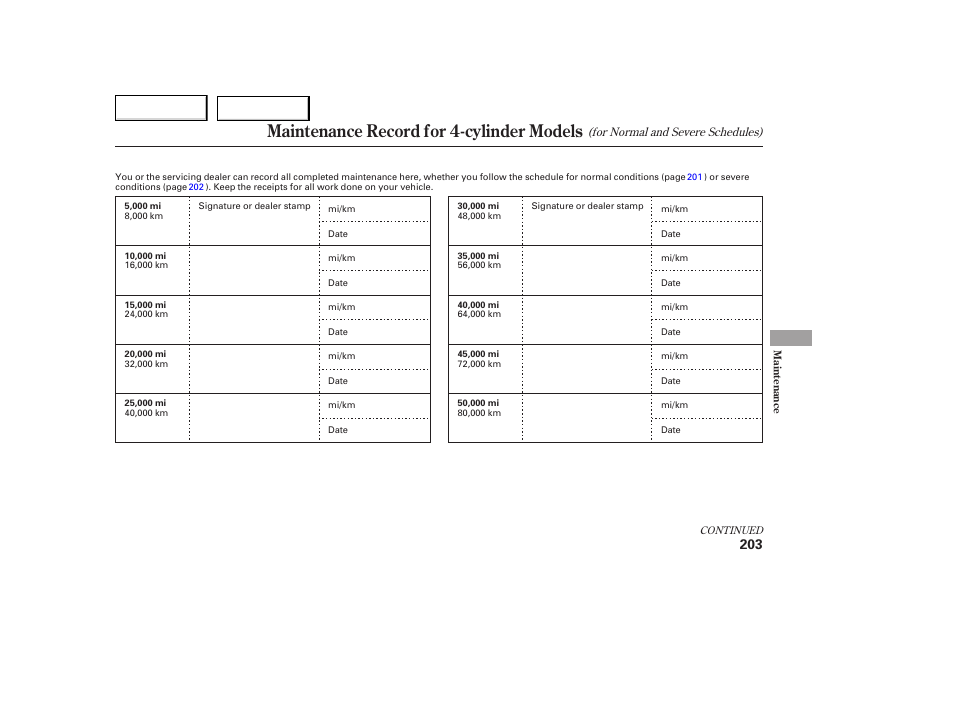 Maintenance record for 4-cylinder models | HONDA 2005 Accord Coupe - Owner's Manual User Manual | Page 205 / 303