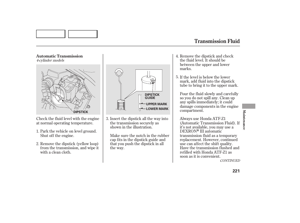 Transmission fluid | HONDA 2005 Accord Coupe - Owner's Manual User Manual | Page 223 / 303