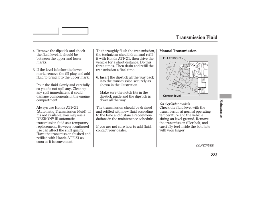 Transmission fluid | HONDA 2005 Accord Coupe - Owner's Manual User Manual | Page 225 / 303