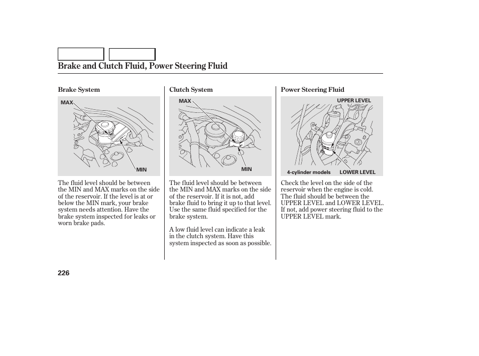 Brake and clutch fluid, power steering fluid | HONDA 2005 Accord Coupe - Owner's Manual User Manual | Page 228 / 303