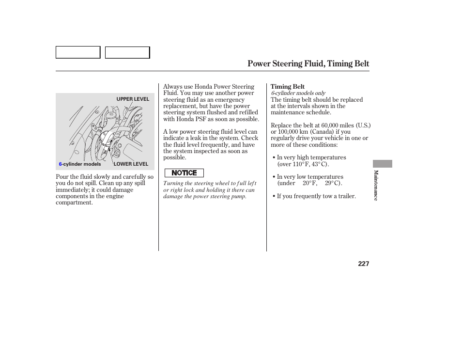 Power steering fluid, timing belt | HONDA 2005 Accord Coupe - Owner's Manual User Manual | Page 229 / 303
