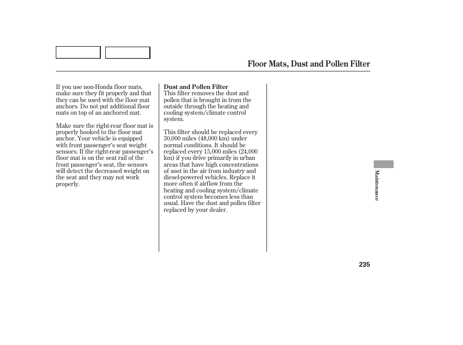 Floor mats, dust and pollen filter | HONDA 2005 Accord Coupe - Owner's Manual User Manual | Page 237 / 303
