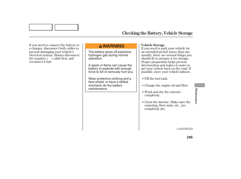 Checking the battery, vehicle storage | HONDA 2005 Accord Coupe - Owner's Manual User Manual | Page 247 / 303