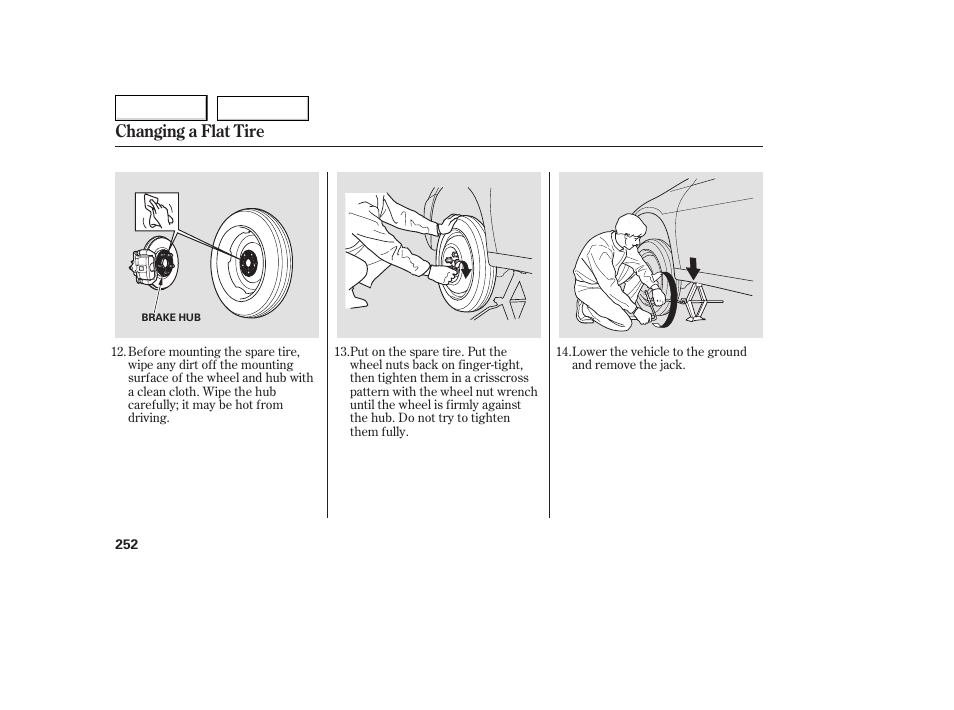 Changing a flat tire | HONDA 2005 Accord Coupe - Owner's Manual User Manual | Page 254 / 303