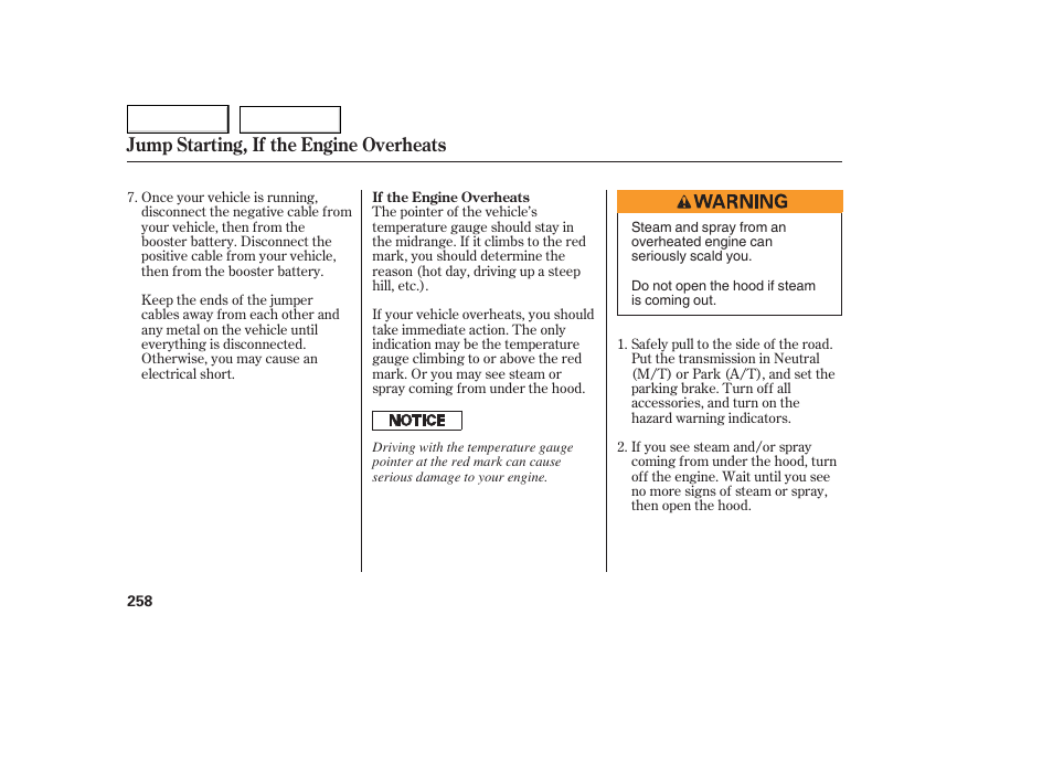 Jump starting, if the engine overheats | HONDA 2005 Accord Coupe - Owner's Manual User Manual | Page 260 / 303