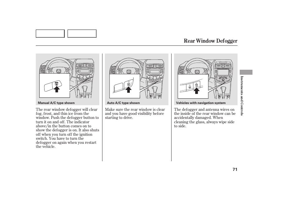 Rear window defogger | HONDA 2005 Accord Coupe - Owner's Manual User Manual | Page 73 / 303