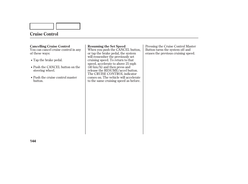 Cruise control | HONDA 2005 Accord Hybrid - Owner's Manual User Manual | Page 145 / 286