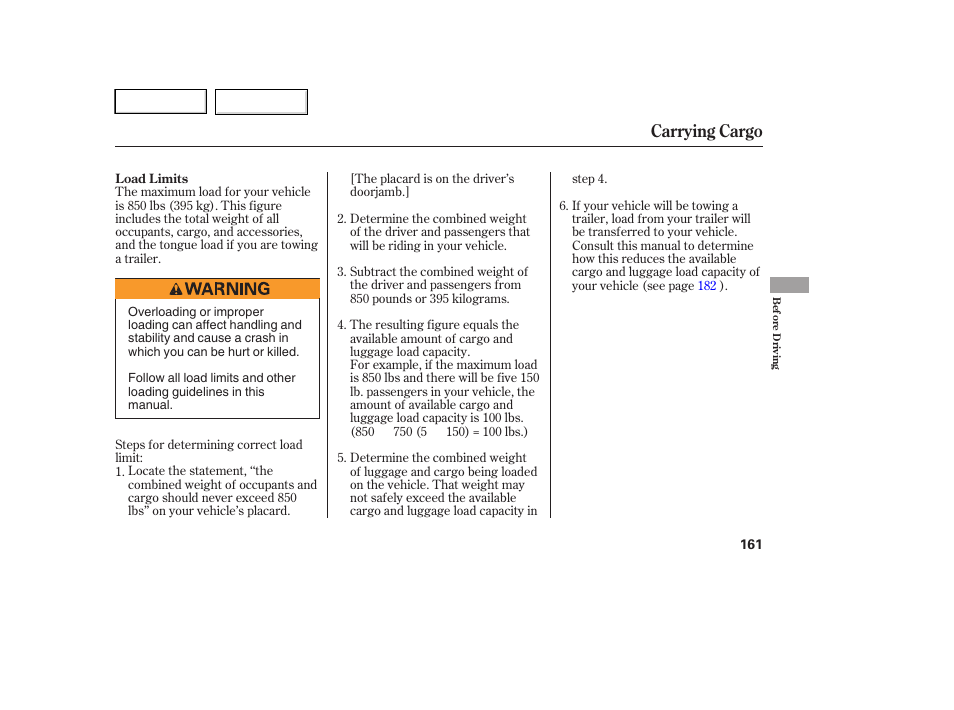 Carrying cargo | HONDA 2005 Accord Hybrid - Owner's Manual User Manual | Page 162 / 286