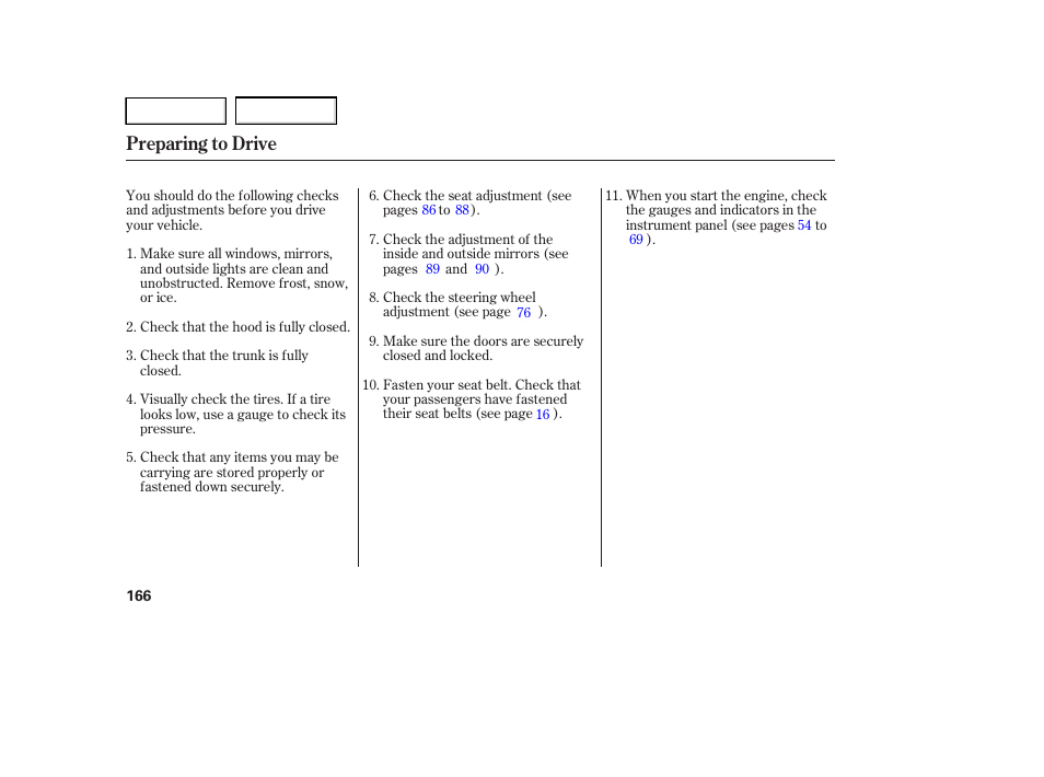 Preparing to drive | HONDA 2005 Accord Hybrid - Owner's Manual User Manual | Page 167 / 286