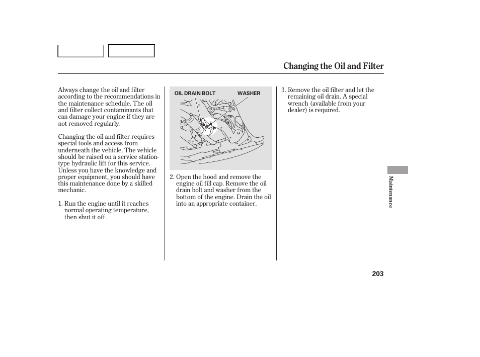 Changing the oil and filter | HONDA 2005 Accord Hybrid - Owner's Manual User Manual | Page 204 / 286