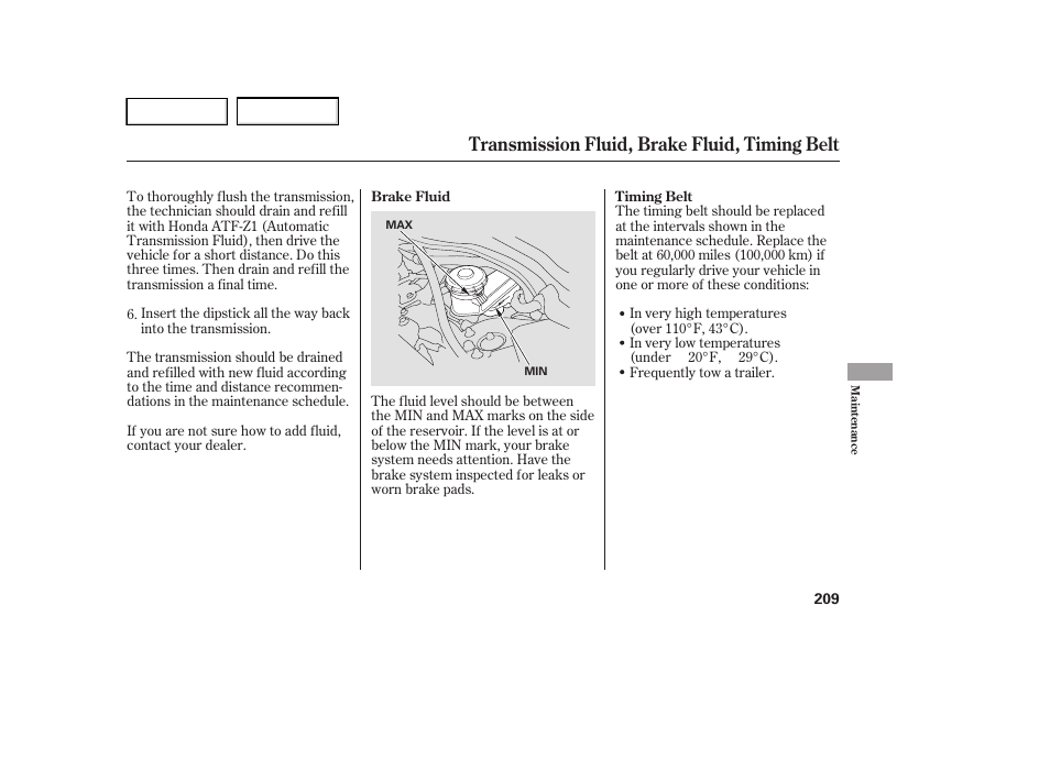 Transmission fluid, brake fluid, timing belt | HONDA 2005 Accord Hybrid - Owner's Manual User Manual | Page 210 / 286