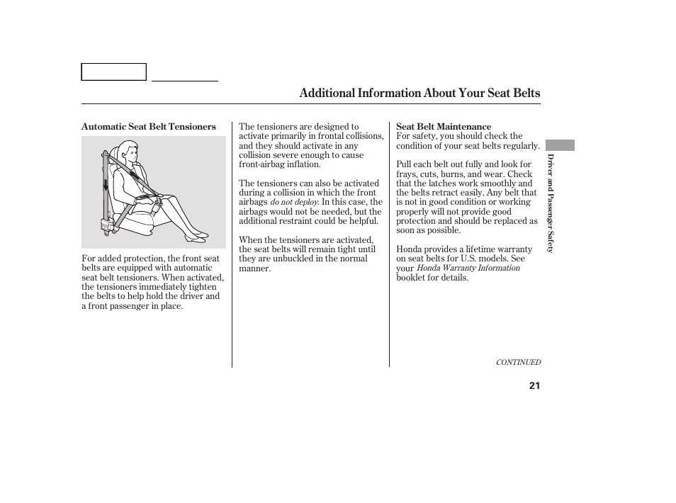 Additional information about your seat belts | HONDA 2005 Accord Hybrid - Owner's Manual User Manual | Page 22 / 286