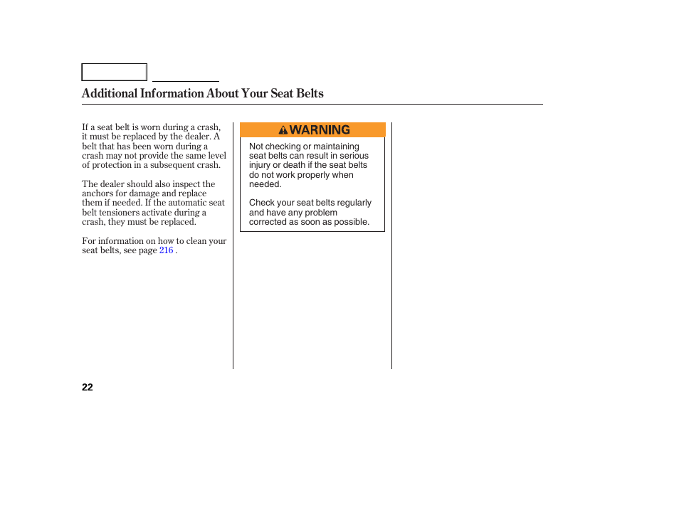 Additional information about your seat belts | HONDA 2005 Accord Hybrid - Owner's Manual User Manual | Page 23 / 286