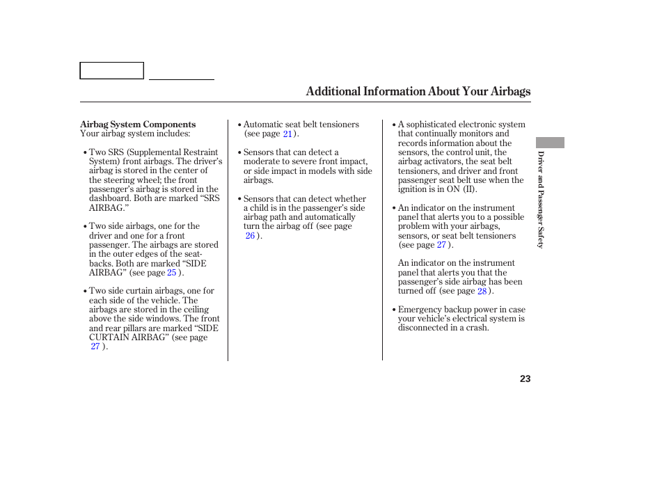 Additional information about your airbags | HONDA 2005 Accord Hybrid - Owner's Manual User Manual | Page 24 / 286