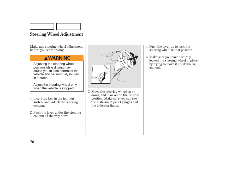 Steering wheel adjustment | HONDA 2005 Accord Hybrid - Owner's Manual User Manual | Page 77 / 286