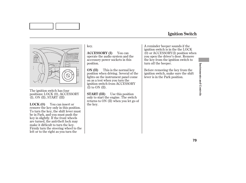 Ignition switch | HONDA 2005 Accord Hybrid - Owner's Manual User Manual | Page 80 / 286