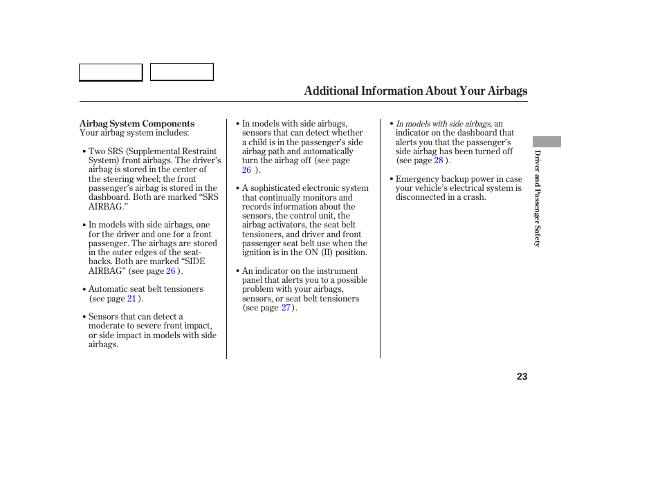 Additional information about your airbags | HONDA 2005 Civic Sedan - Owner's Manual User Manual | Page 24 / 236