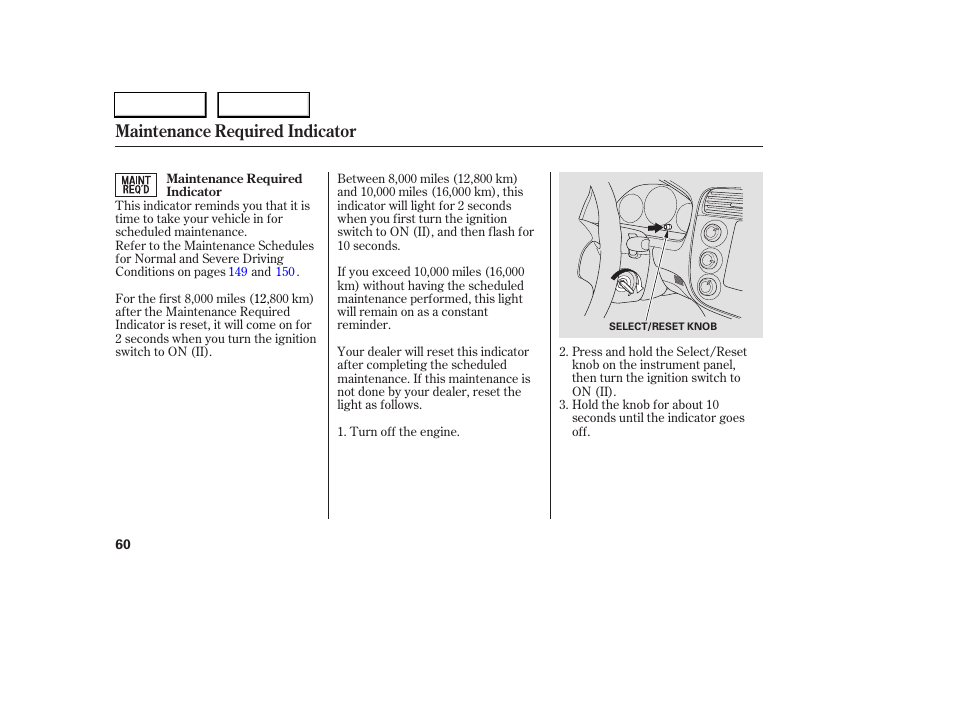 Maintenance required indicator | HONDA 2005 Civic Sedan - Owner's Manual User Manual | Page 61 / 236