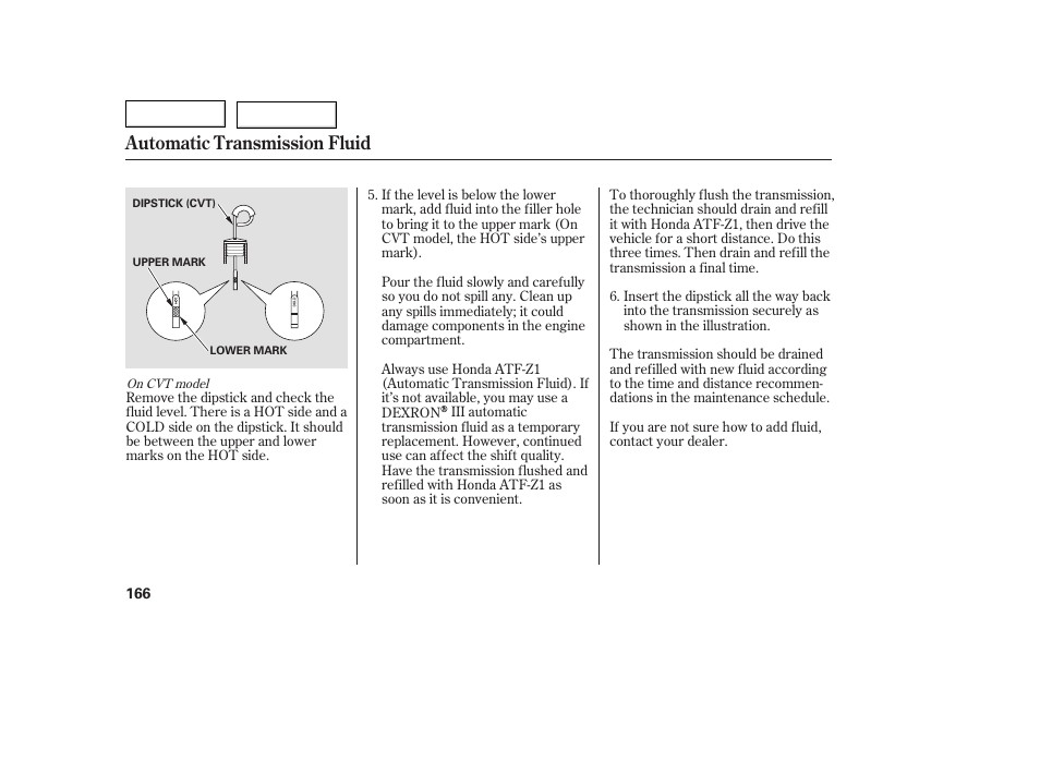 Automatic transmission fluid | HONDA 2005 Civic Coupe - Owner's Manual User Manual | Page 168 / 240