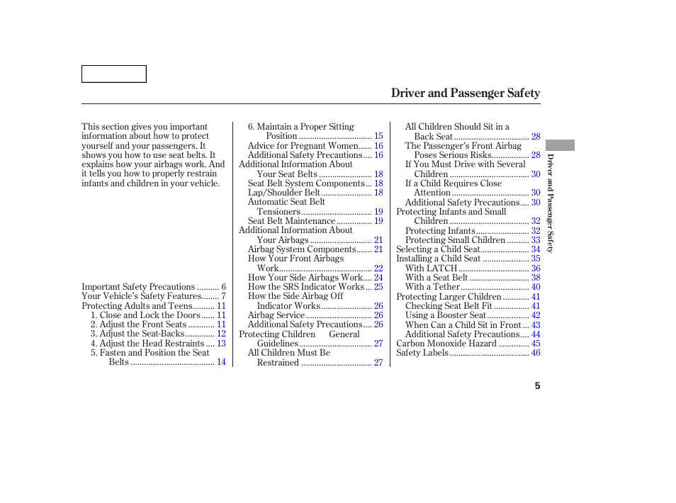 Driver and passenger safety | HONDA 2005 Civic Coupe - Owner's Manual User Manual | Page 7 / 240