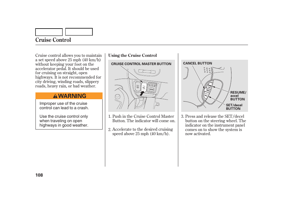 Cruise control | HONDA 2005 Civic Hybrid - Owner's Manual User Manual | Page 110 / 228