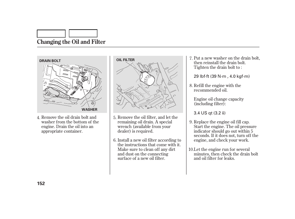 Changing the oil and filter | HONDA 2005 Civic Hybrid - Owner's Manual User Manual | Page 154 / 228